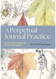 A Perpetual Journal Practice: Building a Connection with Nature through Art