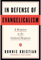In Defense of Evangelicalism: A Response to Its Cultured Despisers