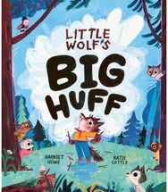 Little Wolfs Big Huff: A book about BIG feelings and how to deal with them!