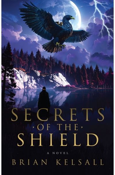 Secrets of the Shield: A Novel