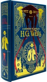 Collection of Works by H.G. Wells - Deluxe Leather Bound Classic Science Fiction Hardback: (The Time Machine, The War of The Worlds, The First Men in The Moon)