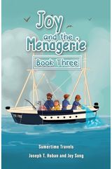 Joy and the Menagerie - Book Three: Sumertime Travels