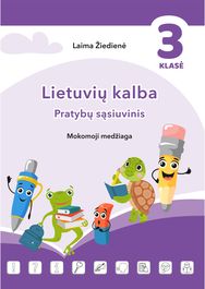 Lietuvių kalba. Pratybų sąsiuvinis. Mokomoji medžiaga. 3 klasė.