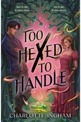 Too Hexed To Handle: She’s cursed to kill with a kiss. He’s everything she shouldn’t want.