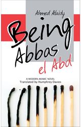Being Abbas el Abd: A Modern Egyptian Novel