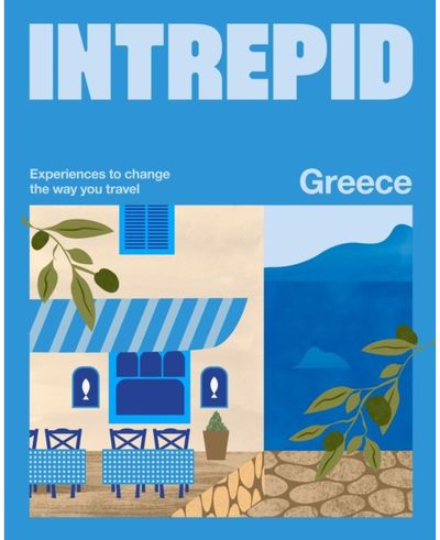 Intrepid Greece: Experiences to Change the Way You Travel