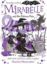 Mirabelle and the Potions Fair: Magic and mischief from the bestselling creator of Isadora Moon!