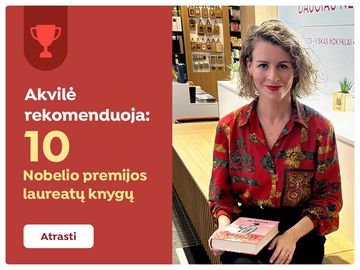 Akvilės Kavaliauskaitės TOP10 Nobelio laureatų knygų