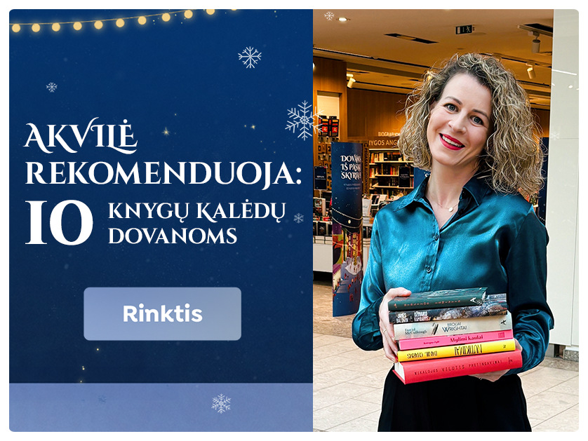 Akvilė Kavaliauskaitė: 10 naujų knygų, kurias dovanočiau Kalėdų proga