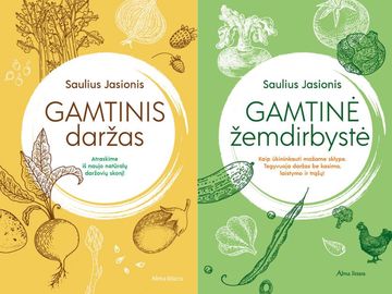 Gamtinis daržas – protingiems tinginiams: atraskime iš naujo natūralų daržovių skonį 
