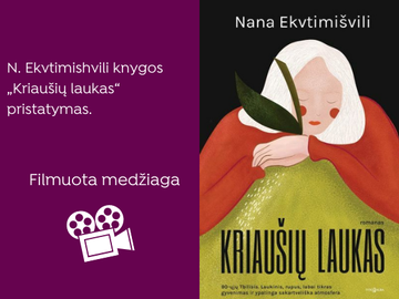 N. Ekvtimišvili knygos „Kriaušių laukas“ pristatymas
