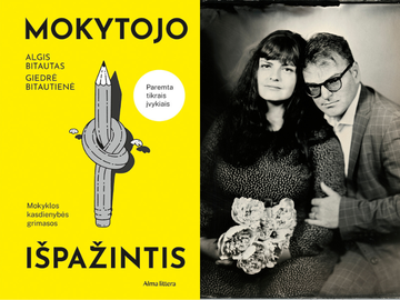 Mokytojų išpažintis sudėję į knygą Giedrė ir Algis Bitautai: „Atviriausia istorija yra mūsų“