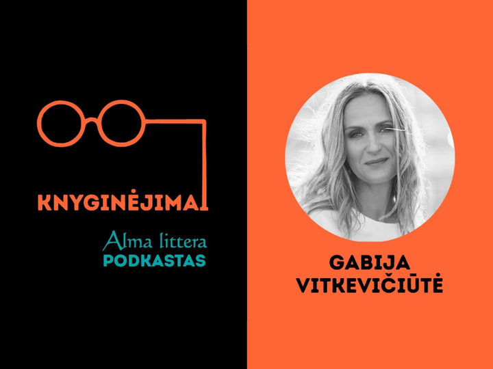 Gabija Vitkevičiūtė: Supratau, kad knygą reikia pradėti nuo to, kaip buvo man